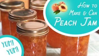 How to Make & Can Peach Jam