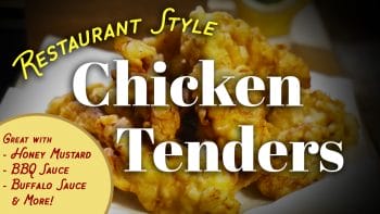 Restaurant-Style Chicken Tenders 19 Restaurant Style Chicken Tenders