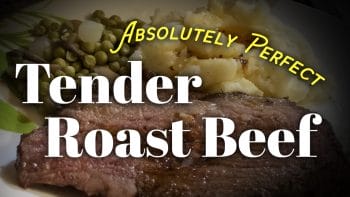 Perfect, Tender Roast Beef