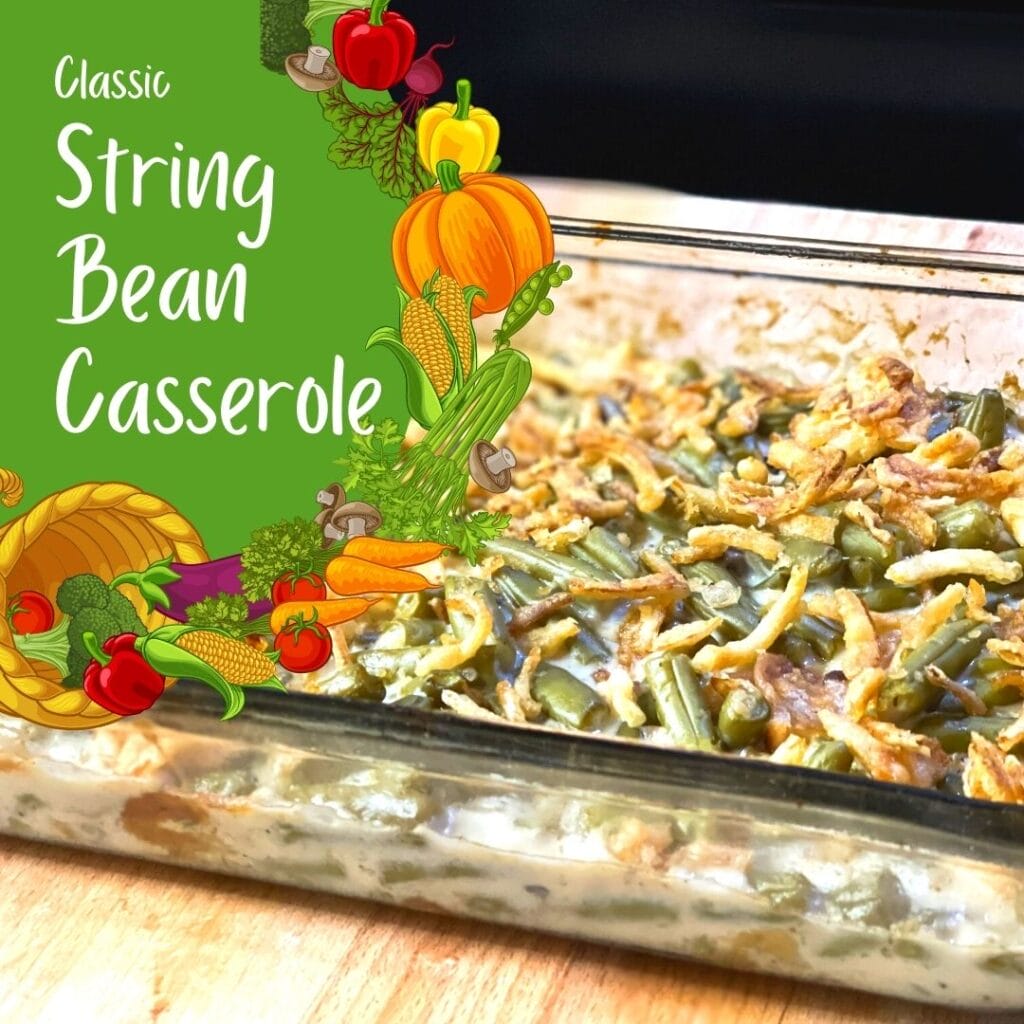 Green Bean Casserole (String Bean Casserole)