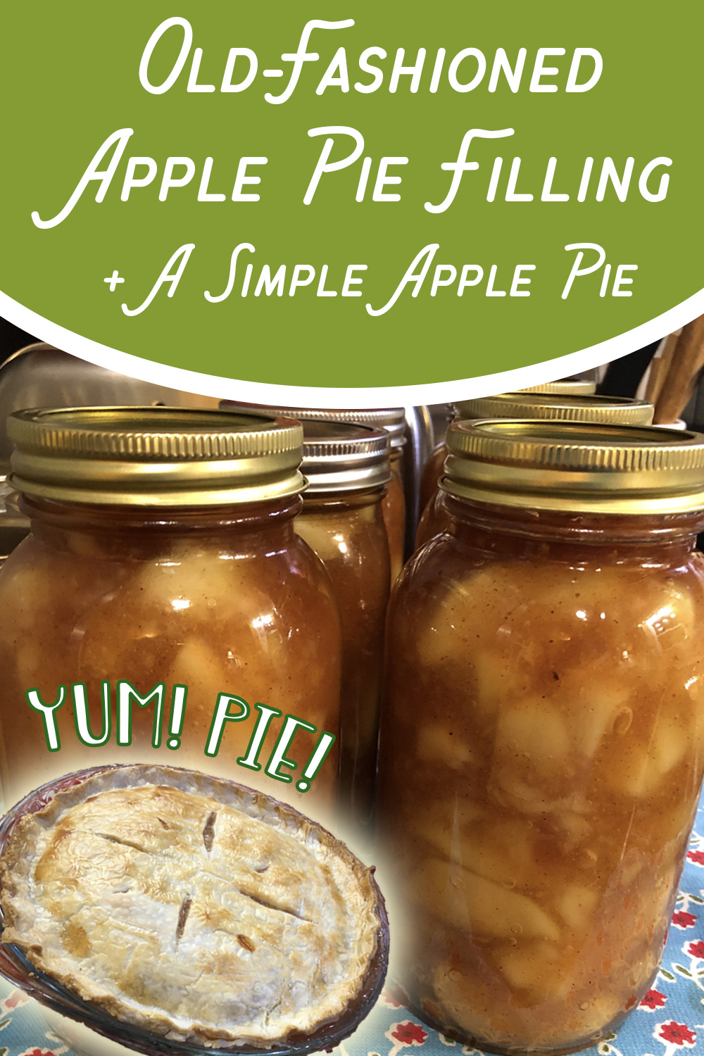How to Make and Can Old-Fashioned Apple Pie Filling (+ a Simple Apple Pie!)