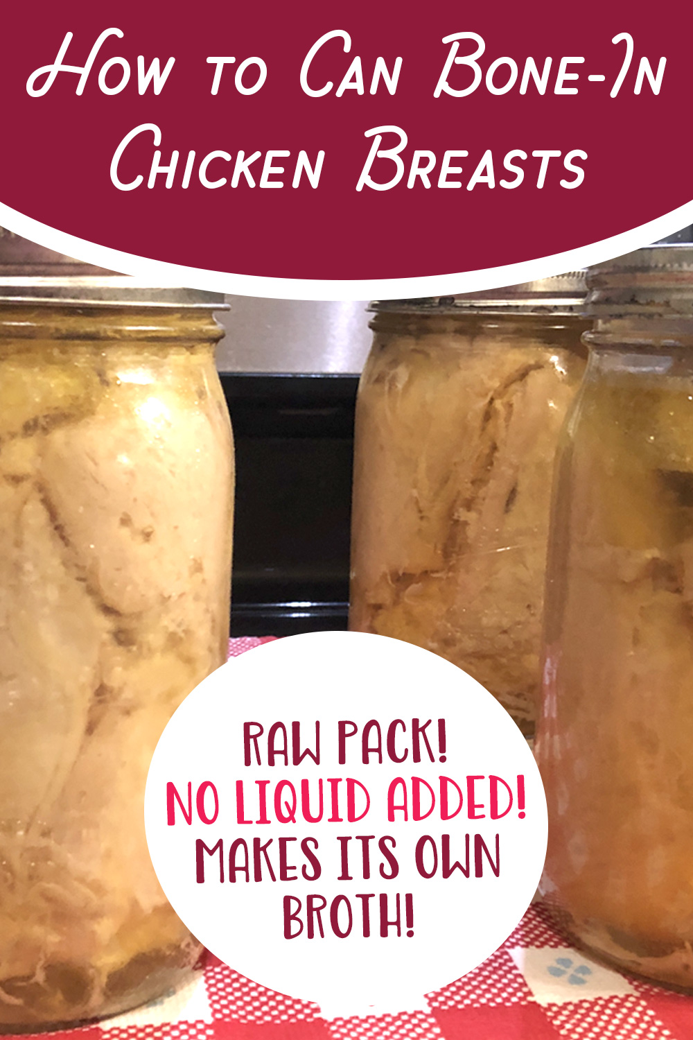 How to Can BONE-IN Chicken Breast – No precooking! It cooks right in the jar!