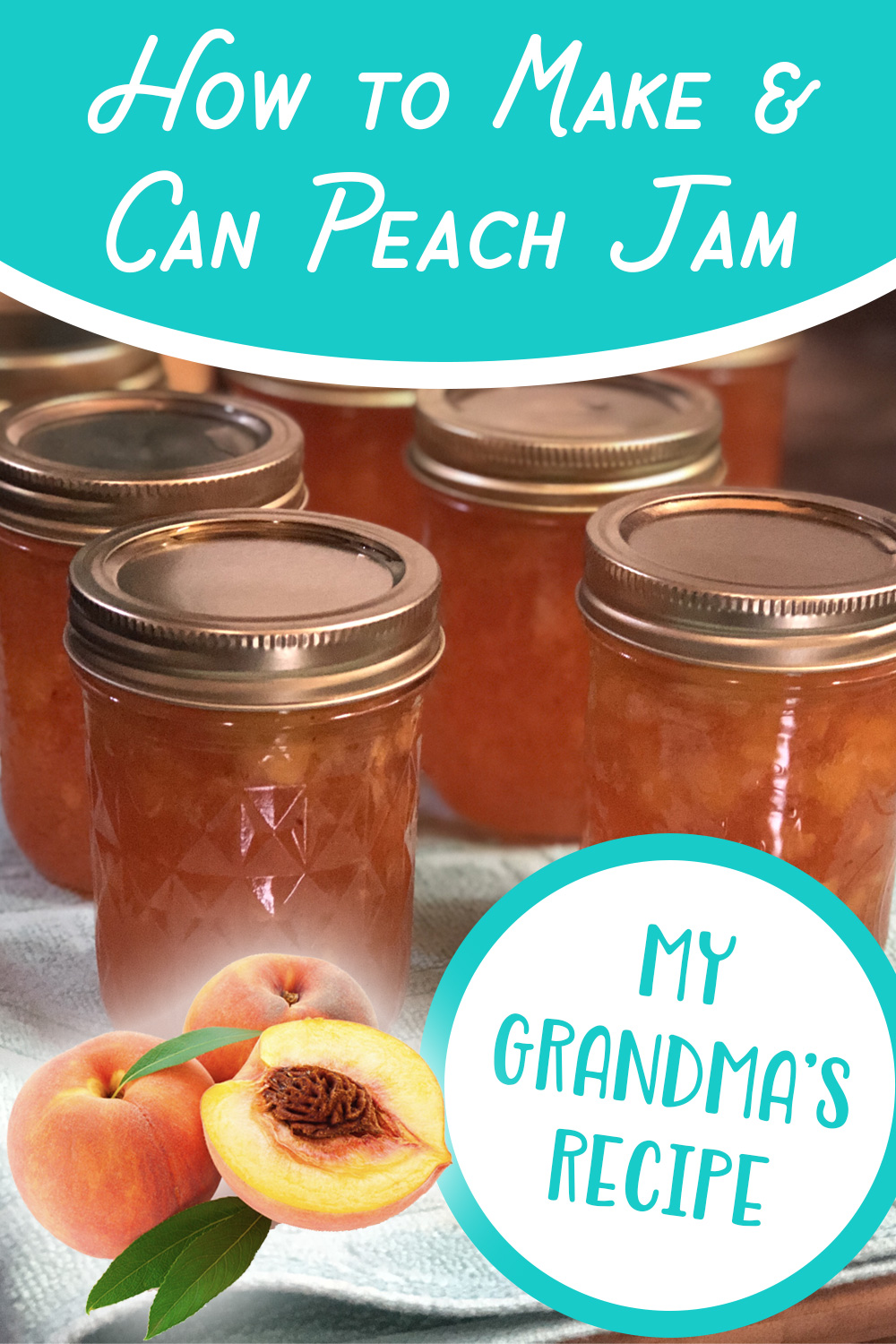 How to Make and Can Peach Jam (My grandmother’s recipe!)