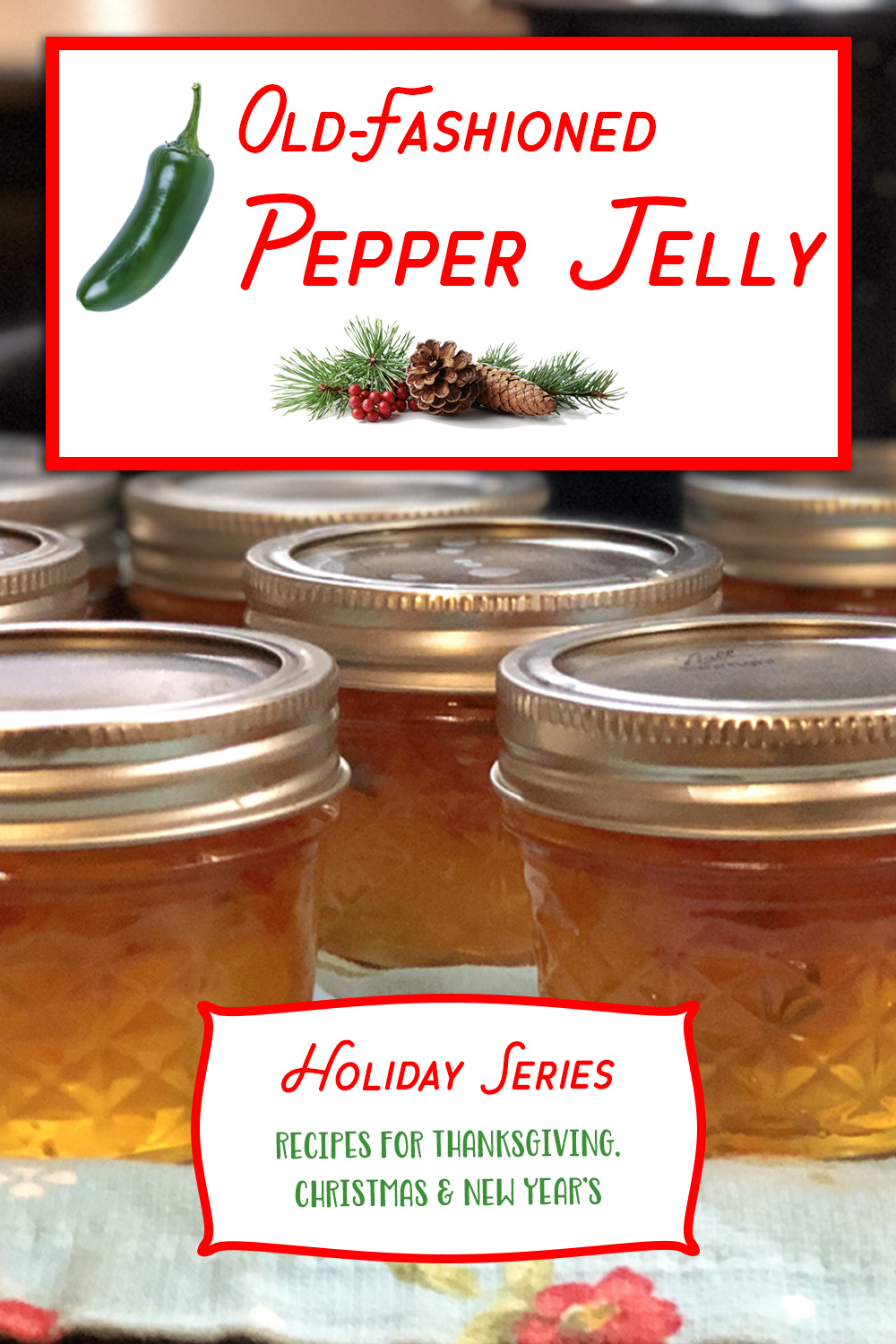 Hot Pepper Jelly – Great with cream cheese & Ritz Crackers at Christmas or New Year’s!