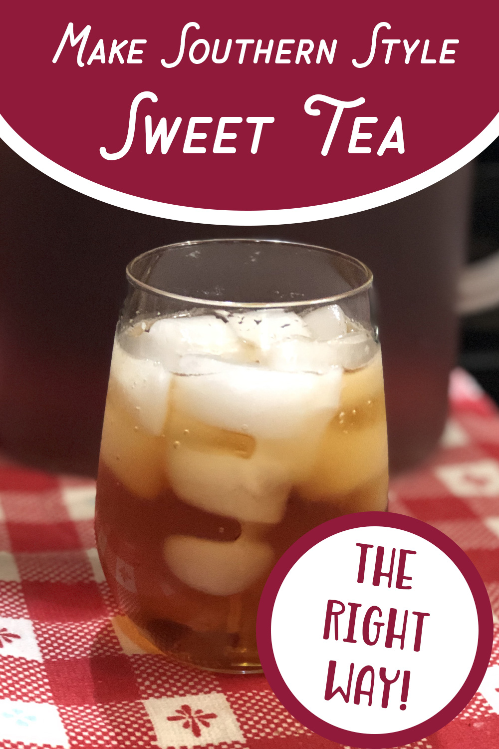 How to make Sweet Tea THE RIGHT WAY!