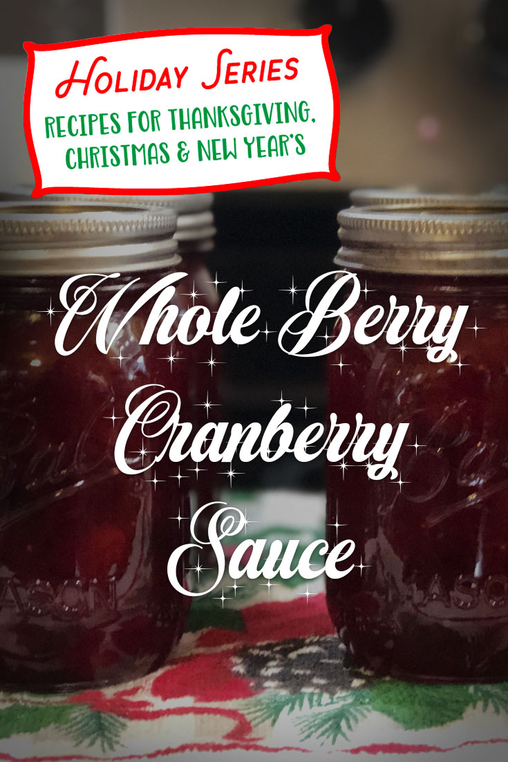 Traditional Cranberry Sauce – An old-time favorite for the holidays & gift giving!