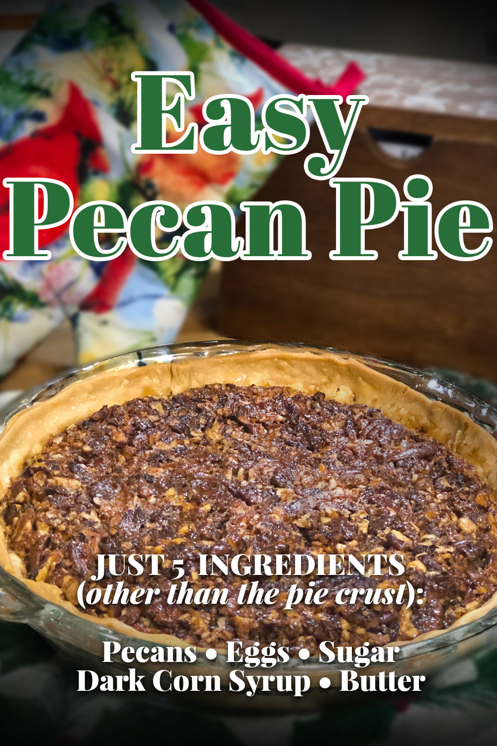 How to make traditional, Southern Pecan Pie from scratch