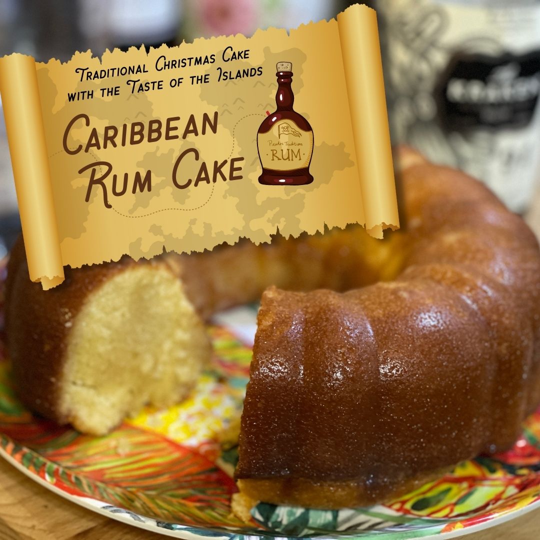 Caribbean Rum Cake – Traditional Christmas Cake with a Taste of the Islands
