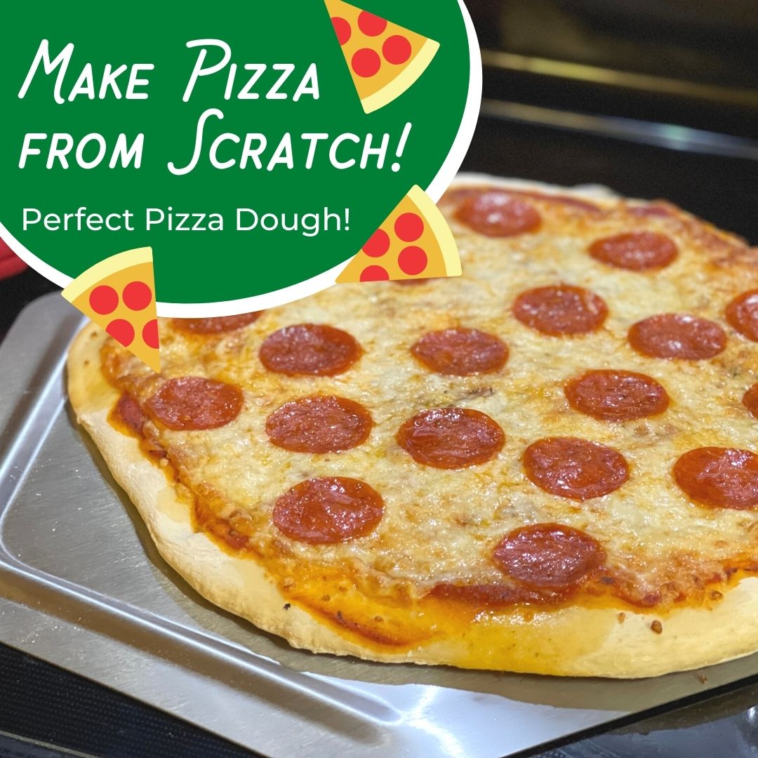 Make Pizza from Scratch!