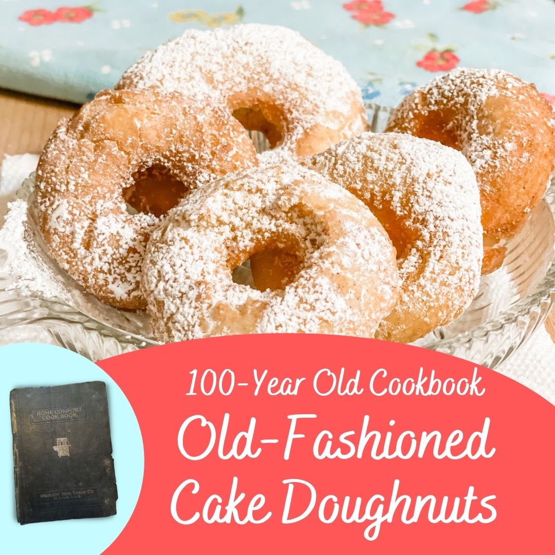 How to Make Old-Fashioned Cake Doughnuts (from my great-grandmother’s 100-year-old cookbook!)