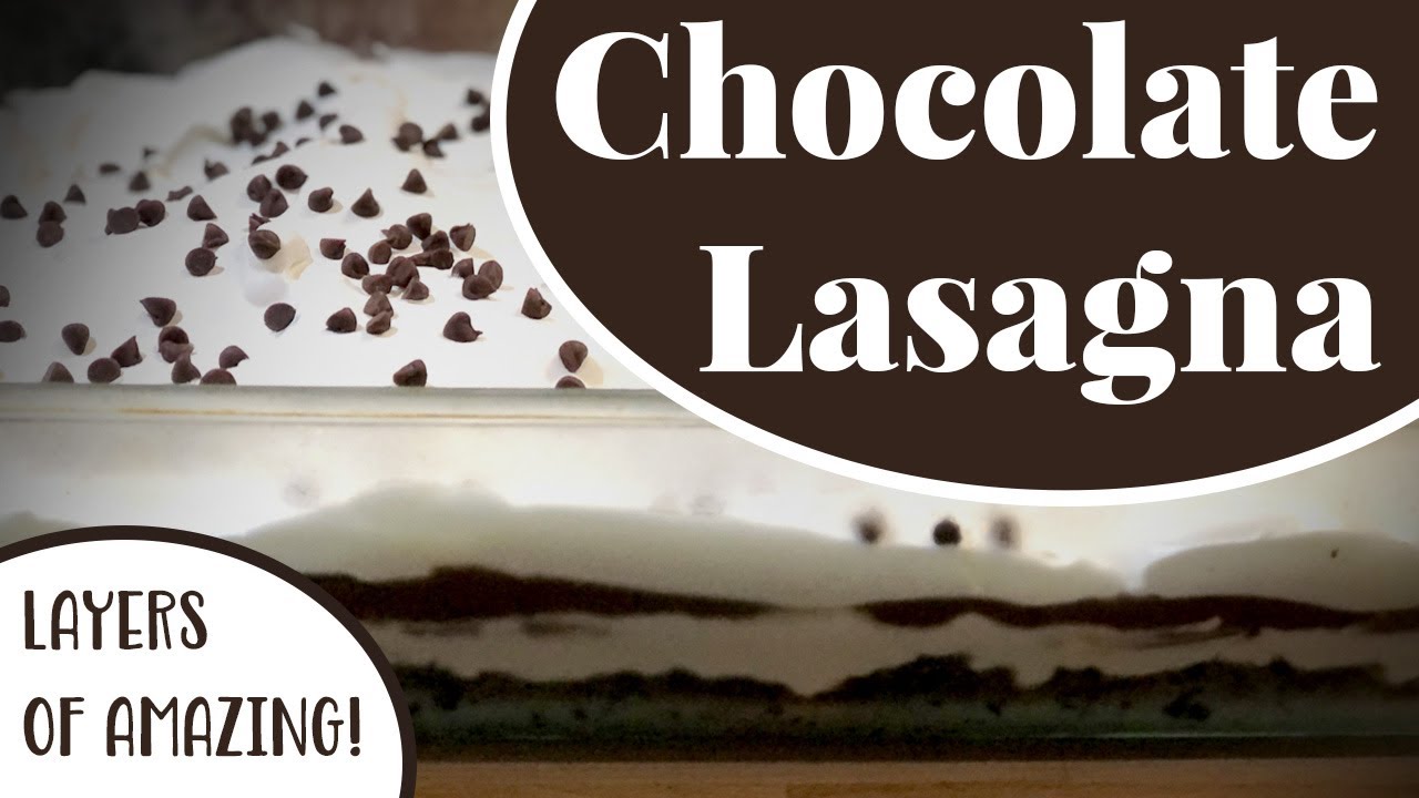 Chocolate Lasagna – A Decadent, Chocolatey, No-Bake Favorite Dessert!